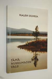Tämä nukkumaton valo : runoja