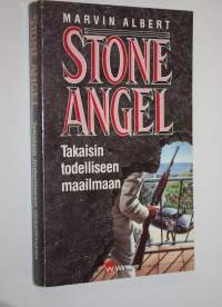 Stone Angel : Takaisin todelliseen maailmaan