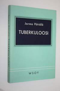 Tuberkuloosi (signeerattu) : Potilaan hoito ja vastustamistyön yleinen kulku