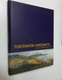 Tuntematon horisontti : Suomen taidetta 1870-1920