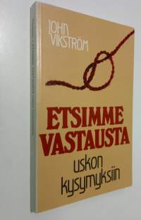 Etsimme vastausta uskon kysymyksiin