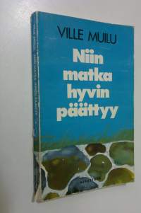 Niin matka hyvin päättyy