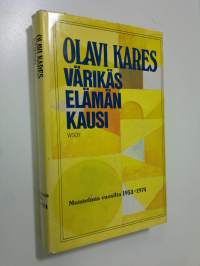 Värikäs elämän kausi : muistelmia vuosilta 1953-1974