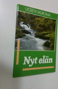 Nyt minä elän : puheenvuoro uudestisyntymisestä