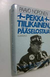 Pekka Tiilikainen, pääselostaja : sinivalkoisen äänen legenda 1945-1976