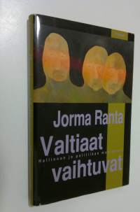 Valtiaat vaihtuvat : hallinnon ja politiikan muutokset