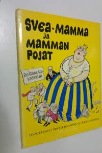 Svea-mamma ja mamman pojat : ruotsalaiskaskuja