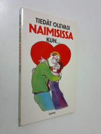 Tiedät olevasi naimisissa kun