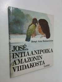 Jose : intiaanipoika Amazonin viidakosta