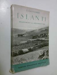 Islanti : kuvauksia tulivuorien ja jäätikköjen maasta