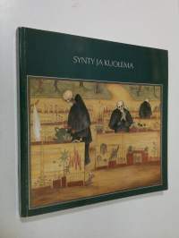 Synty ja kuolema : 16.-10.9.1989 : Tampereen taidemuseo = Tampere Art Museum