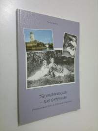 Vie männessäs - tuo tullessas : palvelusväkeä 1920- ja 1930-luvun Viipurissa