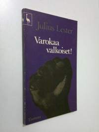 Varokaa valkoiset!