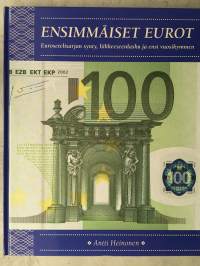 Ensimmäiset eurot - Eurosetelisarjan synty, liikkeeseenlasku ja ensi vuosikymmen