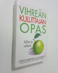 Vihreän kuluttajan opas : valitse ja vaikuta