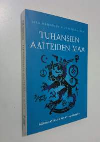 Tuhansien aatteiden maa : ääriajattelua nyky-Suomessa