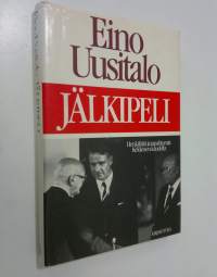 Jälkipeli : henkilöitä ja tapahtumia Kekkosen kaudella