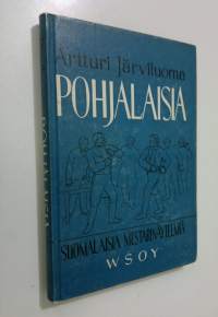 Pohjalaisia : kansannäytelmä kolmessa mäytöksessä