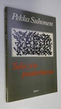 Tulia yön puutarhassa : runoja