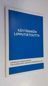 Käytännön lipputietoutta : järjestöille, liikelaitoksille sekä yksityisille kansalaisille