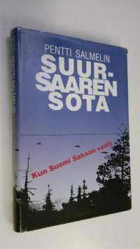 Suursaaren sota : kun Suomi Saksan voitti