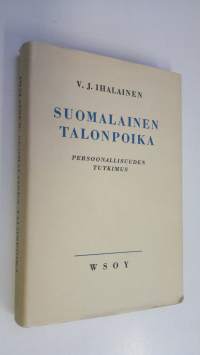 Suomalainen talonpoika : persoonallisuuden tutkimus