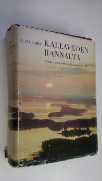 Kallaveden rannalta : päiväkirja valpurista 1964 valpuriin 1965 : valokuvat tekijän