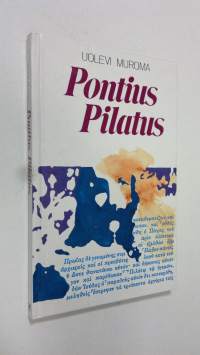 Pontius Pilatus Jeesuksen tuomarina minun silmin