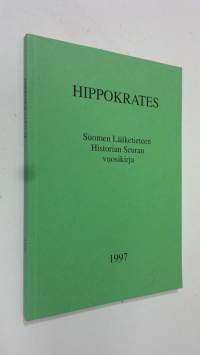 Hippokrates 1997 : Suomen lääketieteen historian seuran vuosikirja