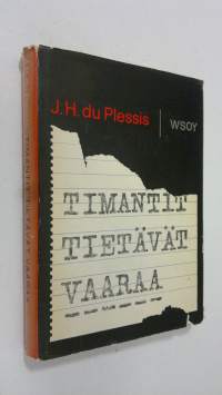 Timantit tietävät vaaraa