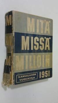 Mitä-missä-milloin 1951 : kansalaisen vuosikirja