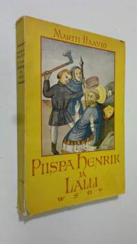 Piispa Henrik ja Lalli : piispa Henrikin surmavirren historiaa