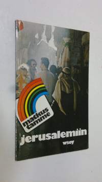 Matkustamme Jerusalemiin : pieni matkaopas