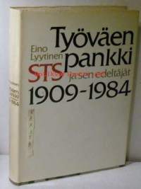 Työväen pankki. STS ja sen edeltäjät 1909-1984