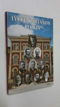 Lycee-kartanon poikia : Hämeenlinnan lyseon oppilaat muistelevat kouluaikojaan 1873-2003 (ERINOMAINEN)