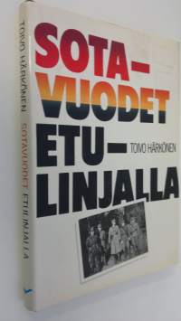 Sotavuodet etulinjalla : päiväkirja Kannakselta 1939-1944