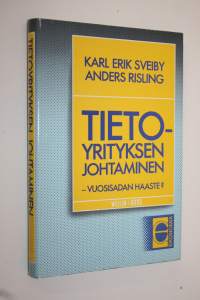Tietoyrityksen johtaminen - vuosisadan haaste