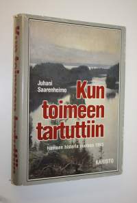 Kun toimeen tartuttiin : Hämeen historia vuoteen 1945