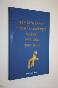 Hämeenlinnan suomalaisuuden säätiö 1905-2006 (1919-2006)