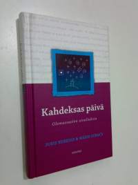 Kahdeksas päivä : olemassaolon oivalluksia