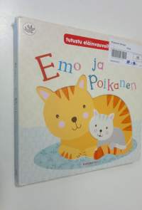 Emo ja poikanen : tutustu eläinvauvoihin