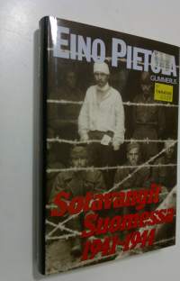 Sotavangit Suomessa 1941-1944 : dokumentteihin perustuva teos sotavankien käsittelystä Suomessa jatkosodan aikana