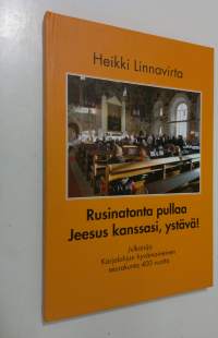 Rusinatonta pullaa : Jeesus kanssasi, ystävä! (signeerattu)