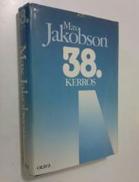 38 kerros : havaintoja ja muistiinpanoja vuosilta 1965-1971 (signeerattu)