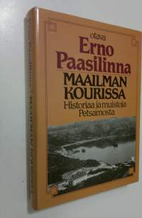 Maailman kourissa : historiaa ja muistoja Petsamosta