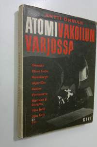 Atomivakoilun varjossa