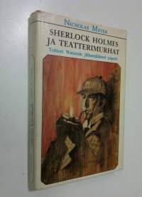 Sherlock Holmes ja teatterimurhat : tohtori Watsonin jälkeenjääneet paperit