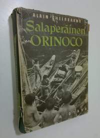 Salaperäinen Orinoco : tutkimusmatka Orinocon-Amazonin intiaanimetsiin 1949-1950