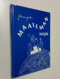 Maailman napa : pakinoita (signeerattu)