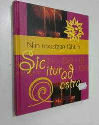 Niin noustaan tähtiin = Sic itur ad astra